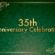 35th Anniversary Celebration